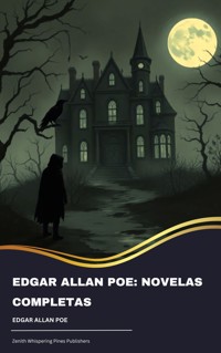 Edgar Allan Poe: Novelas Completas - Edgar Allan Poe - ebook