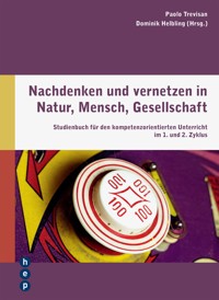 Nachdenken und vernetzen in Natur, Mensch, Gesellschaft (E-Book) - Dominik Helbling - ebook