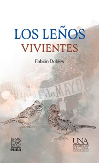 Los leños vivientes - Fabián Dobles - ebook