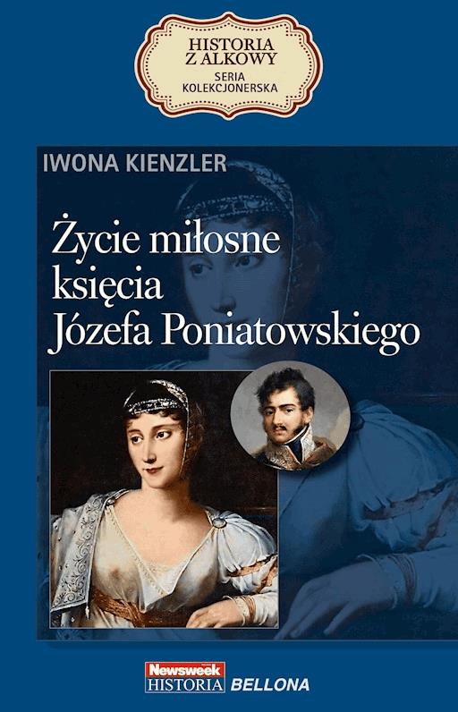 Okładka książki Życie miłosne księcia Józefa Poniatowskiego