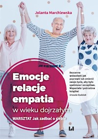 Emocje relacje empatia w wieku dojrzałym - Jolanta Marchlewska - książka