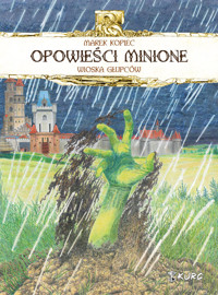 Opowieści minione tom 2 Wioska głupców - Kopiec Marek - książka