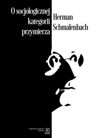 O socjologicznej kategorii przymierza - Schmalenbach Herman - książka