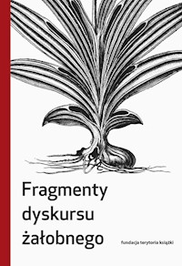 Fragmenty dyskursu żałobnego -  - książka