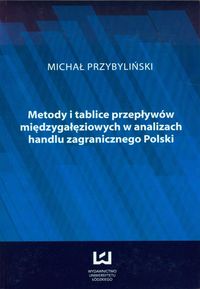 Metody i tablice przepływów międzygałęziowych w analizach handlu zagranicznego w Polsce - Przybyliński Michał - książka