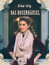 Das Rosenhäusel - Else Ury - ebook