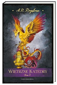 Wietrzne Katedry Tom 3 - Reystone Alice Rosalie - książka