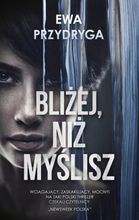 Bliżej, niż myślisz - Ewa Przydryga - ebook + audiobook + książka