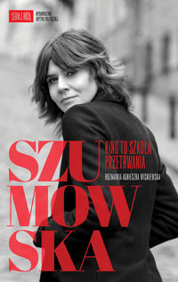 Szumowska Kino to szkoła przetrwania - Szumowska Małgorzata, Wiśniewska Agnieszka - książka