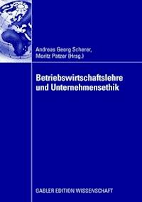 Betriebswirtschaftslehre und Unternehmensethik - - ebook