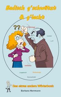 Badisch g'schwätzt  & g'lacht - Barbara Herrmann - ebook