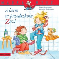 Mądra Mysz. Alarm w przedszkolu Zuzi - Liane Schneider - książka