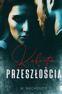 Kobieta z przeszłością - Mackenzie M. - książka
