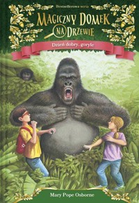 Magiczny domek na drzewie. Dzień dobry, goryle - Mary Pope Osborne - książka