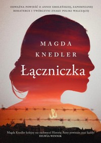 Łączniczka - Magdalena Knedler - ebook + audiobook + książka