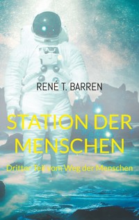 Station der Menschen - René T. Barren - ebook