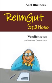 ReimGut Spätlese - Axel Rheineck - ebook