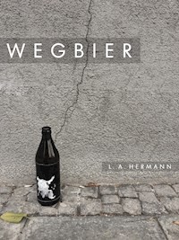 Wegbier - L. A. Hermann - ebook