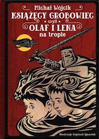 Książęcy grobowiec czyli Olaf i Lena na tropie - Michał Wójcik - książka