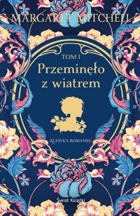 Przeminęło z wiatrem. Tom 1 - Margaret Mitchell - książka