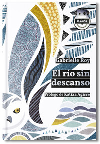 El río sin descanso - Gabrielle Roy - ebook