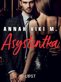 Asystentka – opowiadanie erotyczne - Annah Viki M - ebook + audiobook