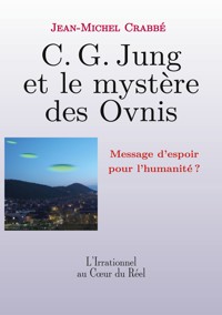 C. G. Jung et le mystère des Ovnis - Jean-Michel Crabbé - ebook