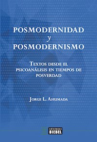 Posmodernidad y posmodernismo - Jorge L. Ahumada - ebook