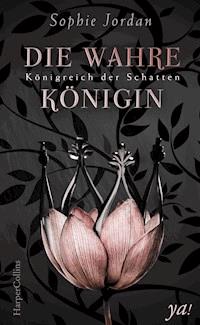 Königreich der Schatten: Die wahre Königin - Sophie Jordan - ebook