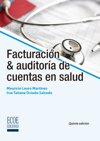 Facturación y auditoría de cuentas en salud - Mauricio Leuro Martínez - ebook