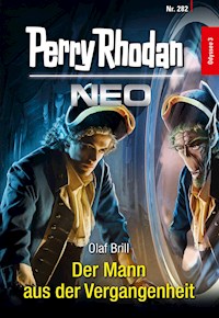 Perry Rhodan Neo 282: Der Mann aus der Vergangenheit - Olaf Brill - ebook