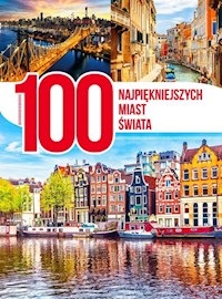 100 najpiękniejszych miast świata - - książka