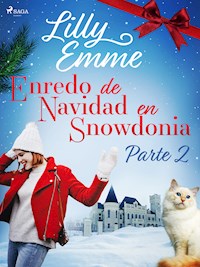 Enredo de Navidad en Snowdonia – Parte 2 - Lilly Emme - ebook