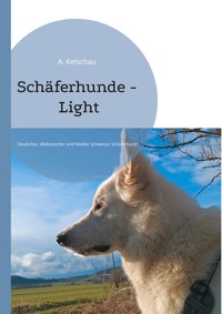 Schäferhunde - Light - Ketschau A. - ebook
