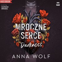 Mroczne serce. Darkness - Wolf Anna - ebook + audiobook