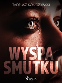 Wyspa smutku - Tadeusz Konczyński - ebook + audiobook