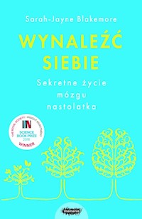 Wynaleźć siebie - Blakemore Sarah-Jayne - książka