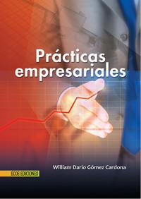 Prácticas empresariales - William Gómez - ebook