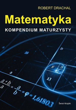 Matematyka. Kompendium maturzysty - Robert Drachal - książka