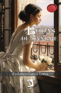 Bodas de Sangre - Federico García Lorca - ebook