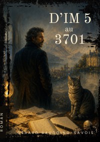 D'IM 5 au 3701 - gérard baudoing-savois - ebook