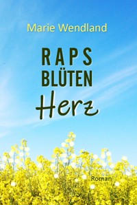 Rapsblütenherz - Marie Wendland - ebook