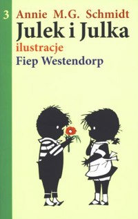 Julek i Julka. Cz. 3 - Annie M.G. Schmidt, ilustracje Fiep Westendorp - ebook