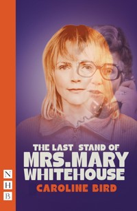 The Last Stand of Mrs. Mary Whitehouse - Caroline Bird - ebook