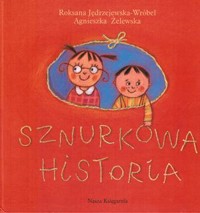 Sznurkowa historia - Roksana Jędrzejewska-Wróbel, Agnieszka Żelewska - ebook