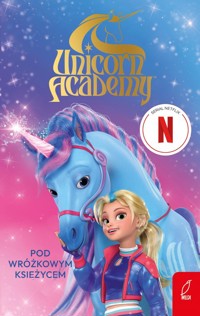 Unicorn Academy Pod Wróżkowym Księżycem -  - książka