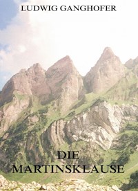Die Martinsklause - Ludwig Ganghofer - ebook