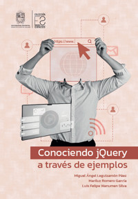 Conociendo jQuery a través de ejemplos - Miguel Ángel Leguizamón Páez - ebook