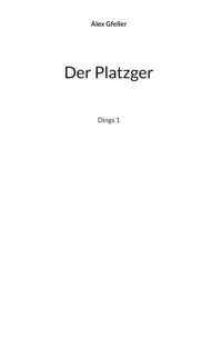 Der Platzger - Alex Gfeller - ebook