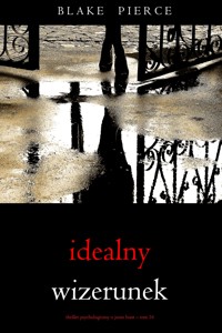 Idealny wizerunek (Thriller psychologiczny o Jessie Hunt – Tom 16) - Blake Pierce - ebook